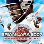 Brian Lara 2007: Pressure Play