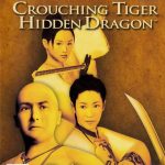 Crouching Tiger, Hidden Dragon
